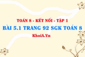 Bài 5.1 trang 92 SGK Toán 8 tập 1 Kết nối tri thức